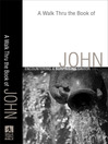 A Walk Thru the Book of John (eBook): A Surprising Savior